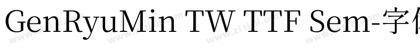 GenRyuMin TW TTF Sem字体转换